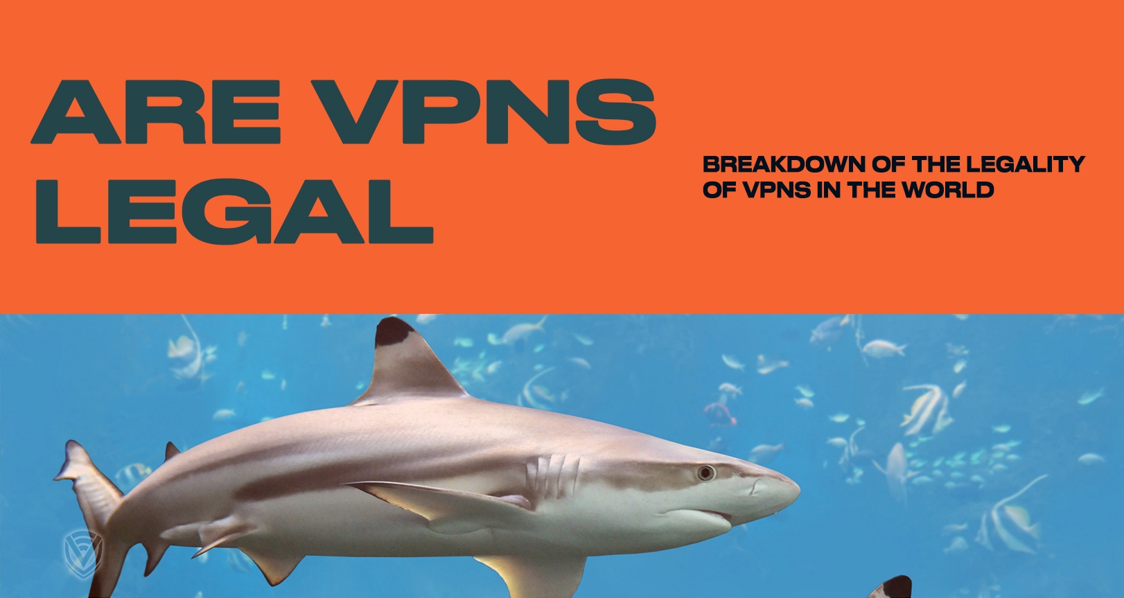 Are VPNs Legal?