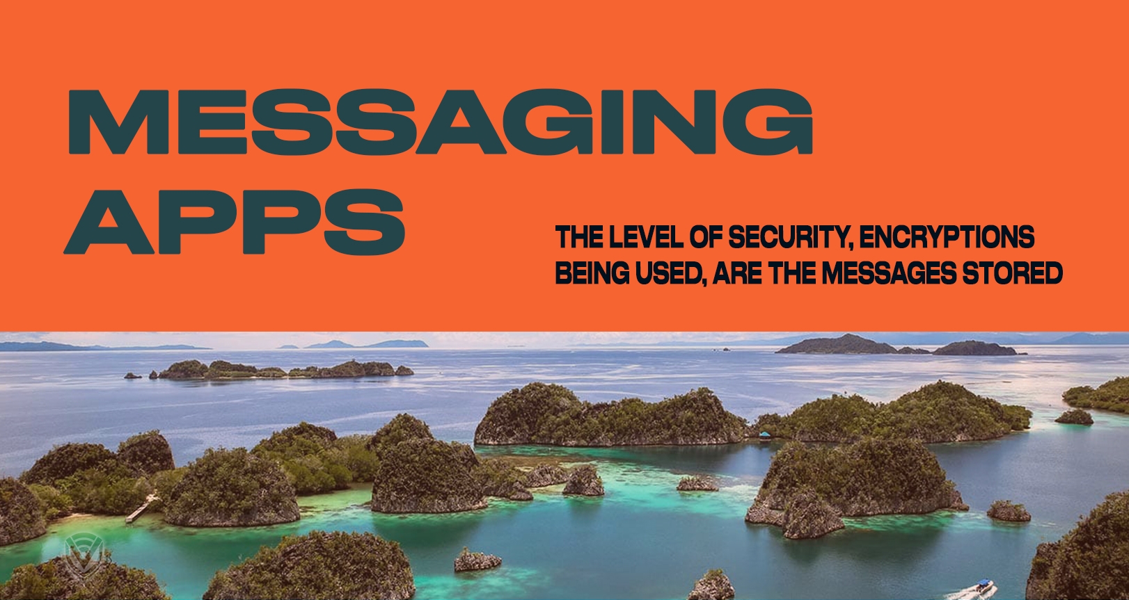 How Safe are your Messaging Apps