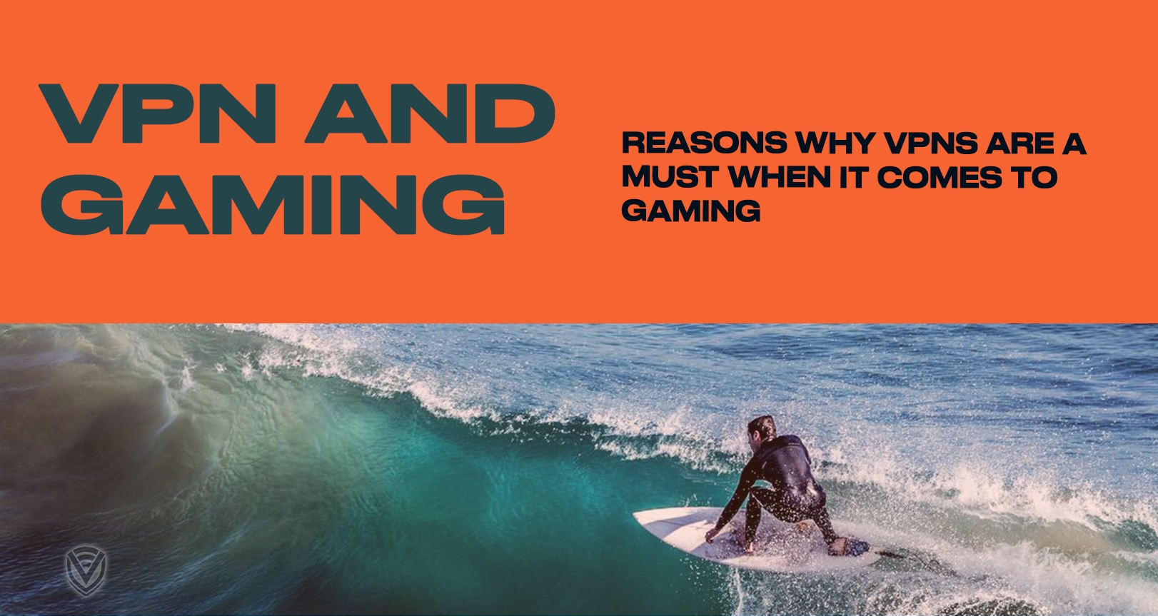 VPN: A Must for Gaming