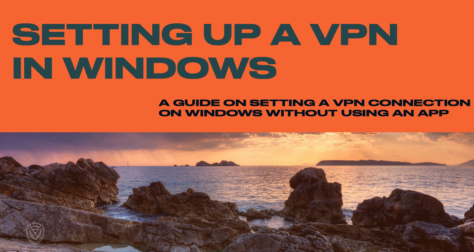 How To Install a VPN on Windows