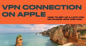 How to Set up a VPN Connection on iPhone/iPad and Mac