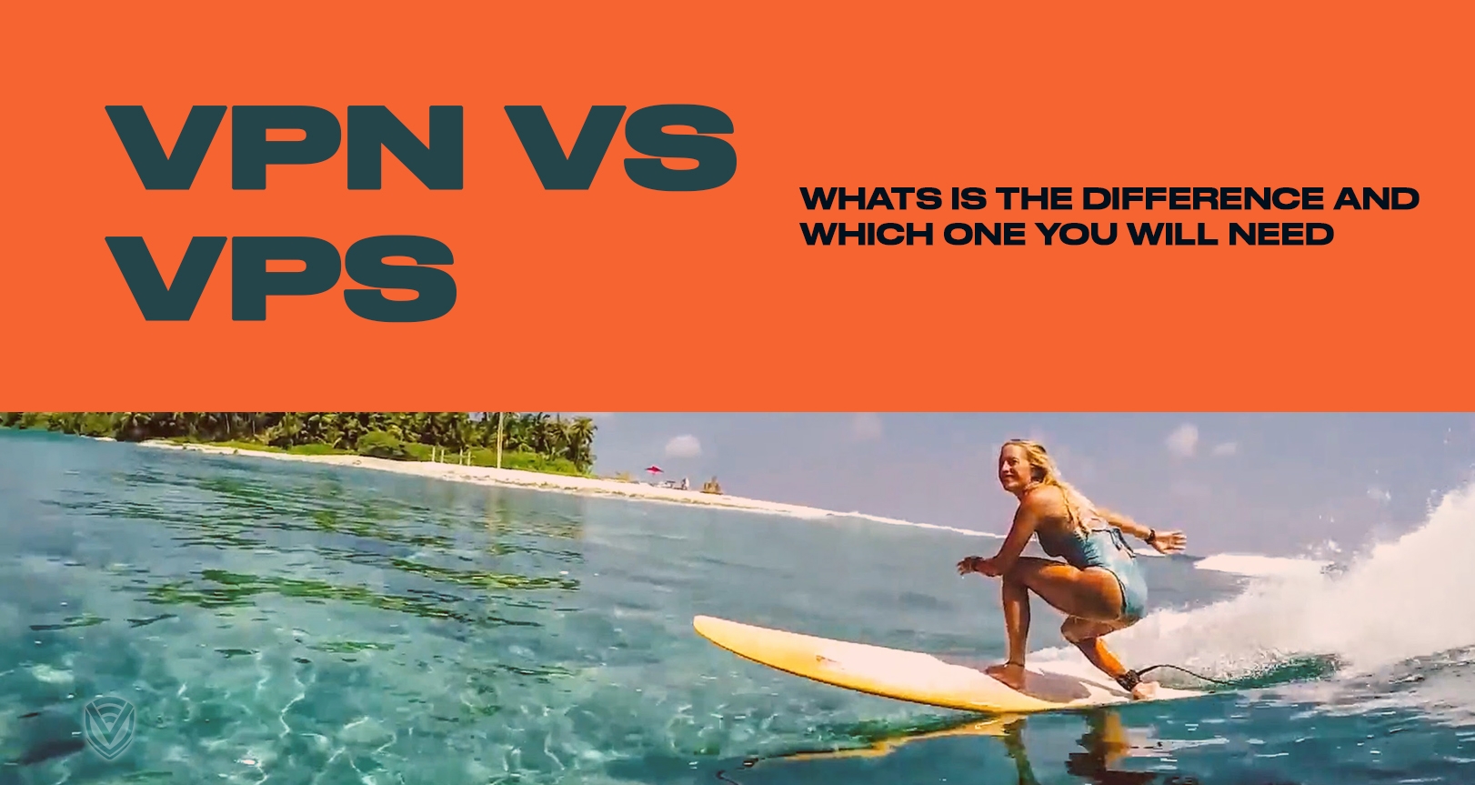 VPN vs VPS - What is the difference, and which one do you need?